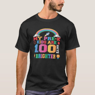 Pre-K Teacher 100 Days Brighter 100Th Day Of Schoo T-Shirt