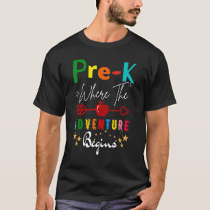 Pre K Teacher Adventure Begins First Day Preschool T-Shirt