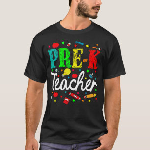 Pre-K Teacher Back To School T-Shirt
