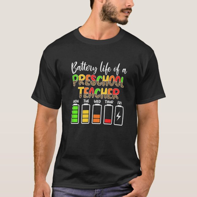 Pre K Teacher Battery Life Preschool Teacher T-Shirt (Front)