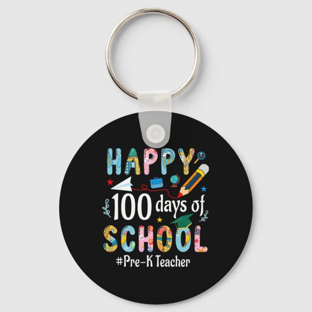 Pre-k Teacher Fun 100th Day Of School  Key Ring (Front)