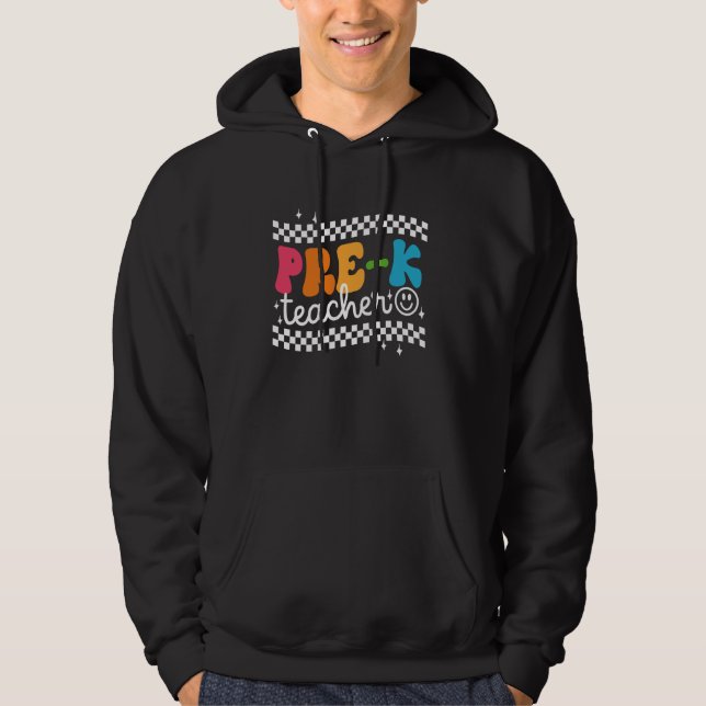 Pre K Teacher Funny Happy First Day Of School Back Hoodie (Front)