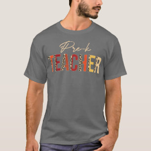 Pre K Teacher leopard Fall Autumn Lovers Thanksgiv T-Shirt