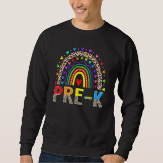 Pre K Teacher Leopard Rainbow Back To School First Sweatshirt
