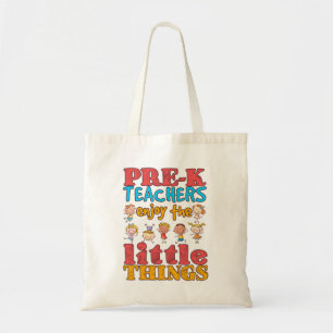 Pre-K Teachers Enjoy the Little Things Tote Bag
