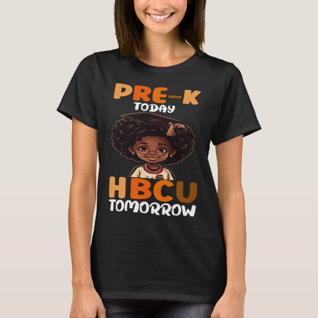 Pre K Today HBCU Tomorrow College Graduate Grad Sc T-Shirt (Front)