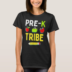 Pre K Tribe Teacher First Day Preschool Back To Sc T-Shirt