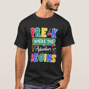 Pre K Where The Adventure Begins Back To School T-Shirt