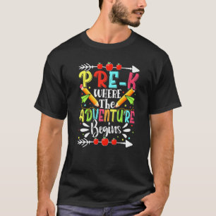 Pre K Where The Adventure Begins Back To School T-Shirt