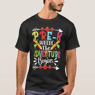 Pre K Where The Adventure Begins Back To School T-Shirt