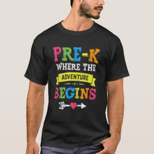 Pre K Where The Adventure Begins Back To School T T-Shirt