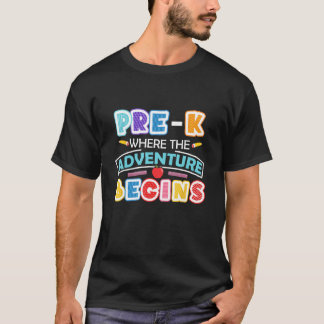 Pre-K Where The Adventure Begins Back To School Te T-Shirt