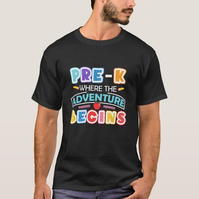 Pre-K Where The Adventure Begins Back To School Te T-Shirt (Front)