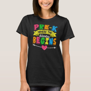 Pre K Where The Adventure Begins Back To School Te T-Shirt