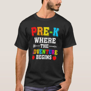 Pre K Where The Adventure Begins Back To School Te T-Shirt