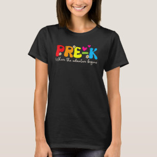 Pre K Where The Adventure Begins Back To School Te T-Shirt