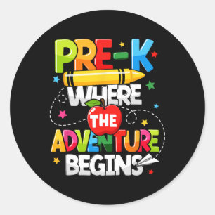 Pre-k Where The Adventure Begins Byck To School Te Classic Round Sticker