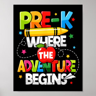 Pre-k Where The Adventure Begins Byck To School Te Poster