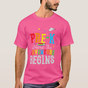 Pre-k Where The Adventure Begins First Day of Prek T-Shirt