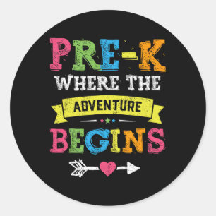 Pre-k Where The Adventure Begins Gift Back To Scho Classic Round Sticker