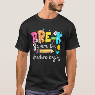 Pre-k Where The Adventure Begins, Kinder Teacher T-Shirt