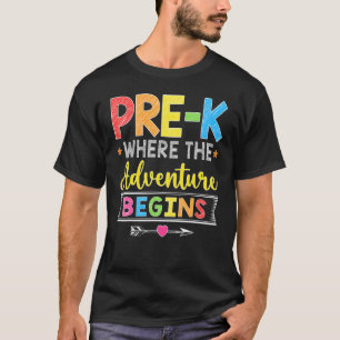 Pre K Where The Adventure Begins Student Back To S T-Shirt