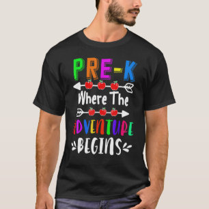 Pre K Where The Adventure Begins Teacher Kids T-Shirt