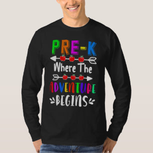 Pre K Where The Adventure Begins Teacher Kids T-Shirt