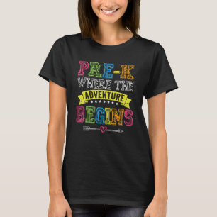 Pre K Where The Adventure Begins Teacher Student T-Shirt