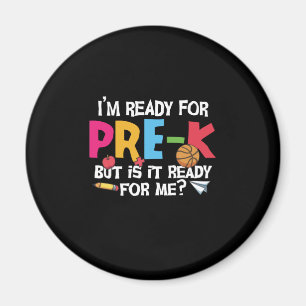 Pre Kindergarten I Am Ready For Pre Kindergarten Magnet