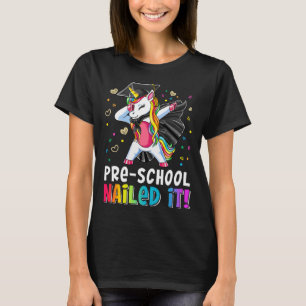 Pre School Nailed It Dabbing Unicorn Last Day Of S T-Shirt