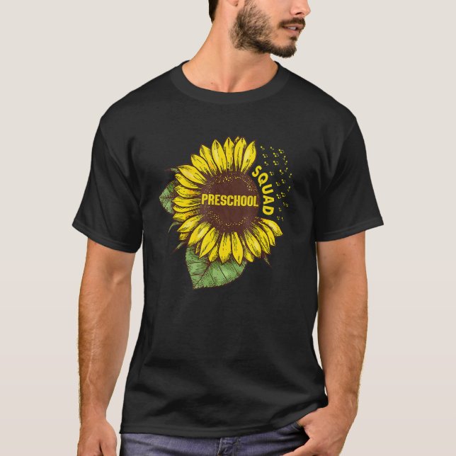 Pre School Squad First Day Of Preschool Sunflower  T-Shirt (Front)