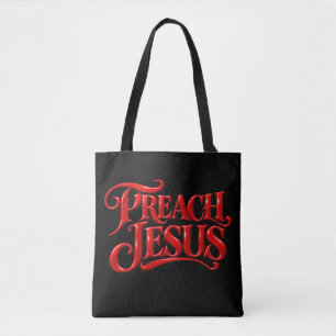 Preach Jesus Tote Bag