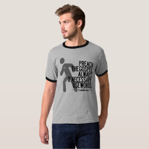 Preach the gospel always if necessary use words T-Shirt