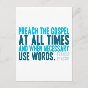 Preach The Gospel At All Times Postcard