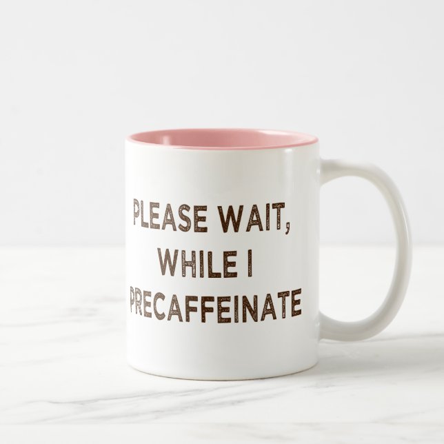 Precaffeinate Mug (Right)