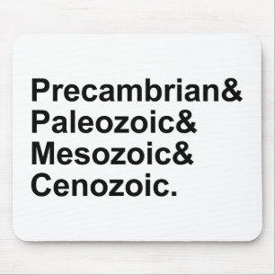 Precambrian Paleozoic Mesozoic Cenozoic Earth Eras Mouse Pad