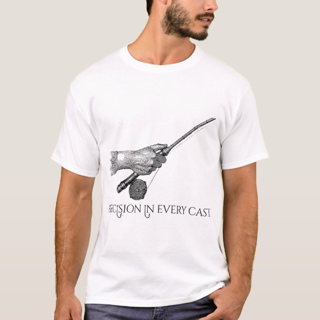 Precision In Every cast T-Shirt (Front)