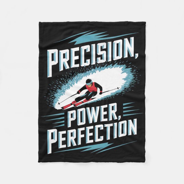 Precision Power Perfection Alpine Skiing  Fleece Blanket (Front)