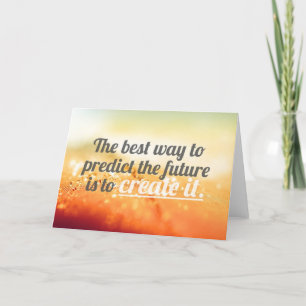 Predict The Future - Motivational Quote Card