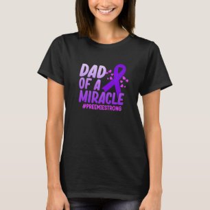 Preemie Dad Premature Birth Awareness Month Suppor T-Shirt
