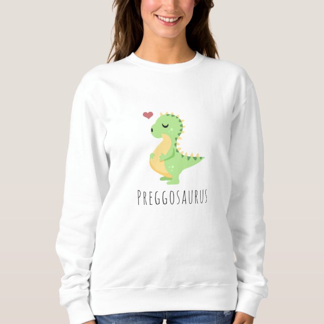 Preggosaurus Cute Dinosaur Baby Sweatshirt (Front)
