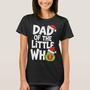 Pregnancy Announcemen Dad Of The Little Who  T-Shirt