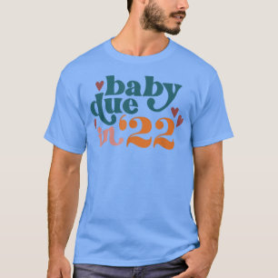 Pregnancy Announcement Baby Due In 22 Mothers Day  T-Shirt