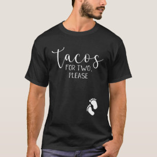 Pregnancy Announcement Eating Tacos For Two Pregna T-Shirt
