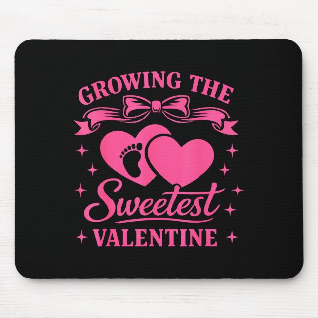 Pregnancy Announcement Growing The Sweetest Valent Mouse Pad (Front)