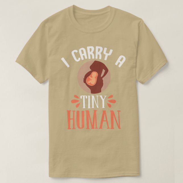 Pregnancy Announcement I Carry A Tiny Human Premiu T-Shirt (Design Front)