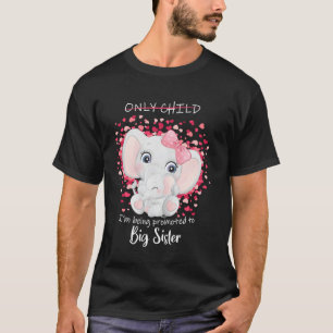 Pregnancy Announcement I'm Being Promoted To Big S T-Shirt