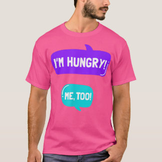 Pregnancy Announcement Im Hungry Im Hungry Too Bab T-Shirt
