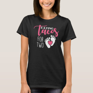 Pregnancy Announcement Maternity Eating Tacos For T-Shirt